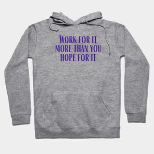 Work For It Hoodie